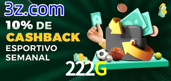 10% de bônus de cashback na 222G